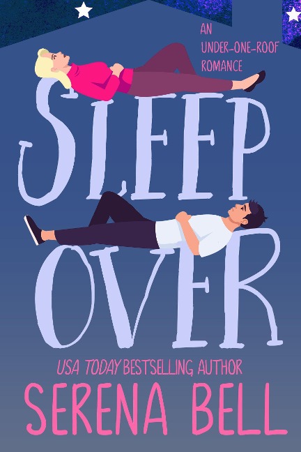 Sleepover (Under One Roof, #3) - Serena Bell