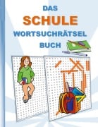 Cover-Bild zum Titel 'DAS SCHULE WORTSUCHRÄTSEL BUCH' von 'Brian Gagg'