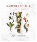 Cover-Bild zum Titel 'Räucherrituale - Heilen, Segnen, Inspirieren' von 'Kiera Fogg'