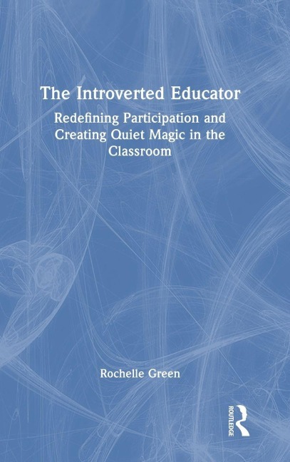 The Introverted Educator - Rochelle Green