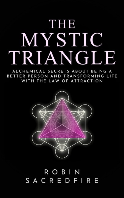 The Mystic Triangle - Robin Sacredfire