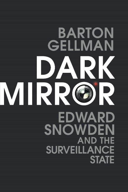 Dark Mirror - Barton Gellman