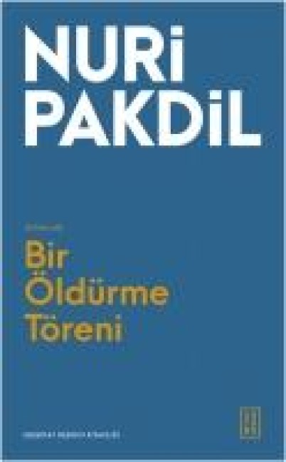 Bir Öldürme Töreni - Nuri Pakdil