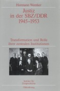 Cover-Bild zum Titel 'Justiz in der SBZ/DDR 1945-1953' von 'Hermann Wentker'