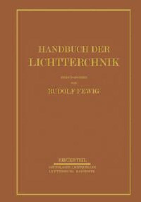 Handbuch der Lichttechnik - E. Alberts, W. Hagemann, E. Hiepe, G. Jaeckel, R. Kell