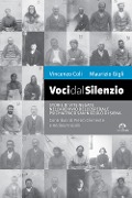 Cover-Bild zum Titel 'Voci dal silenzio. Il ricordo di vite negate nell'archivio dell'Ospedale Psichiatrico San Niccolò di Siena' von 'Vincenzo Coli, Maurizio Gigli'