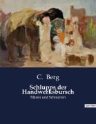 Cover-Bild zum Titel 'Schlupps der Handwerksbursch' von 'C. Berg'
