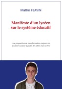 Cover-Bild zum Titel 'Manifeste d'un lycéen sur le système éducatif' von 'Mathis Flavin'