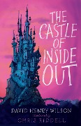 Cover-Bild zum Titel 'The Castle of Inside Out' von 'David Henry Wilson'