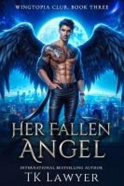 Her Fallen Angel (Wingtopia Club, #3) - Tk Lawyer
