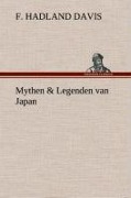 Cover-Bild zum Titel 'Mythen & Legenden van Japan' von 'F. Hadland (Frederick Hadland) Davis'