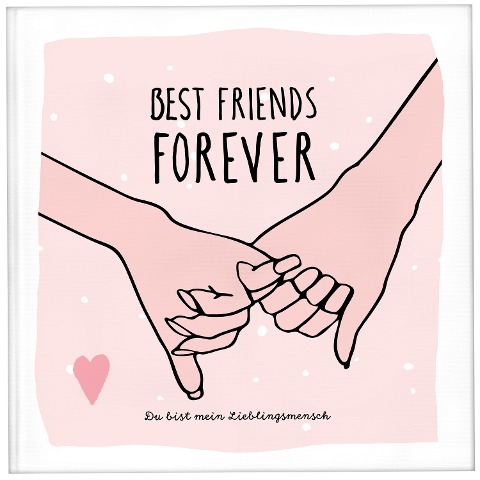 Best Friends Forever - das Erinnerungsalbum für die beste Freundin zum Ausfüllen | Freundebuch für Mädchen und Erwachsene | Erinnerungsbuch beste Freundin | Beste Freundin Geburtstagsgeschenk - Lisa Wirth