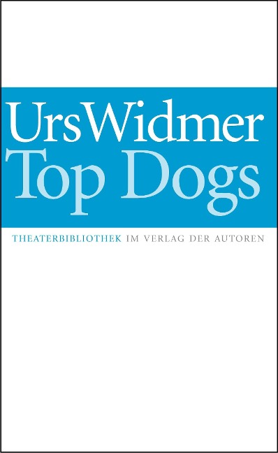 Top Dogs - Urs Widmer