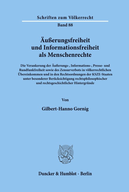 Äußerungsfreiheit und Informationsfreiheit als Menschenrechte. - Gilbert-Hanno Gornig