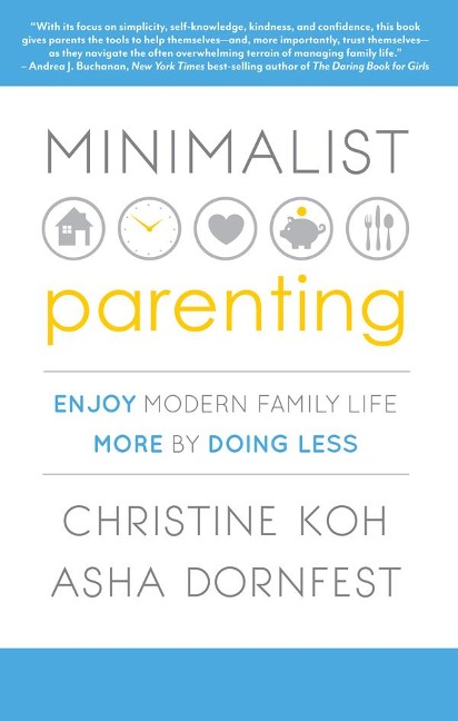 Minimalist Parenting - Christine K. Koh