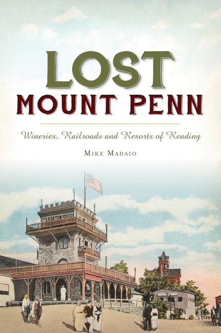 Lost Mount Penn - Mike Madaio