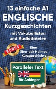 13 Einfache A1 englische Kurzgeschichten mit Vokabellisten für Anfänger - Berta Ziebart