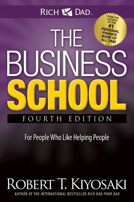 The Business School - Robert T Kiyosaki