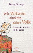 Cover-Bild zum Titel 'Wir Witwen sind ein zähes Volk' von 'Maya Stomp'