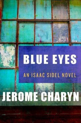 Blue Eyes - Jerome Charyn