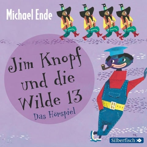 Jim Knopf und die Wilde 13 - Das Hörspiel - Michael Ende