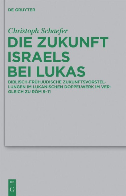 Die Zukunft Israels bei Lukas - Christoph Schaefer