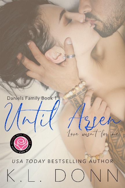 Until Arsen: Happily Ever Alpha (Daniels Family, #1) - Kl Donn