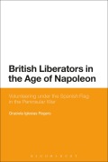 Cover-Bild zum Titel 'British Liberators in the Age of Napoleon' von 'Graciela Iglesias Rogers, Graciela Iglesias Rogers'
