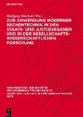 Zur Anwendung moderner Rechentechnik in den Staats- und Justizorganen und in der gesellschaftswissenschaftlichen Forschung - 