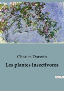 Cover-Bild zum Titel 'Les plantes insectivores' von 'Charles Darwin'