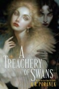 Cover-Bild zum Titel 'A Treachery of Swans' von 'A. B. Poranek'