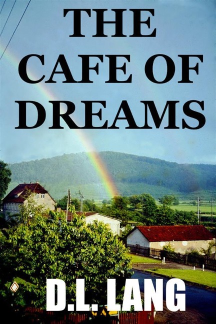 The Cafe of Dreams - D. L. Lang