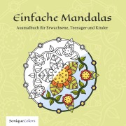 Cover-Bild zum Titel 'Einfache Mandalas - Ausmalbuch für Erwachsene, Teenager und Kinder' von 'SoniqueColors'