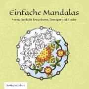 Cover-Bild zum Titel 'Einfache Mandalas - Ausmalbuch für Erwachsene, Teenager und Kinder' von 'SoniqueColors'