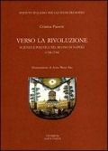 Cover-Bild zum Titel 'Verso la rivoluzione. Scienza e politica nel Regno di Napoli (1784-1794)' von 'Cristina Passetti'