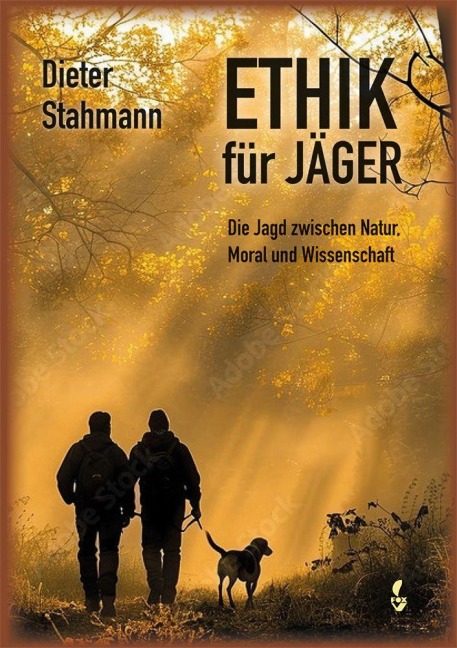 Ethik für Jäger - Dieter Stahmann