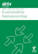 Cover-Bild zum Titel 'KI und betriebliche Regelungsvorschläge' von 'Steffen Andreae, Carola Köppel, Reza Ghabouli-Rashti, Leandra Scholz'