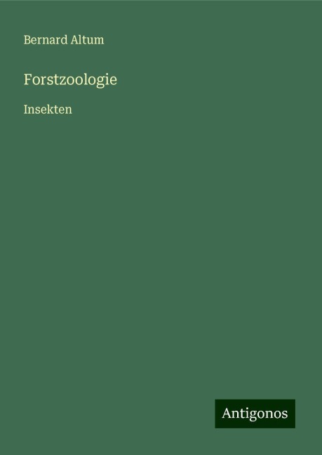 Forstzoologie - Bernard Altum