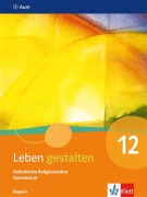 Cover-Bild zum Titel 'Leben gestalten 12. Schulbuch Klasse 12. Ausgabe Bayern Gymnasium' von ''