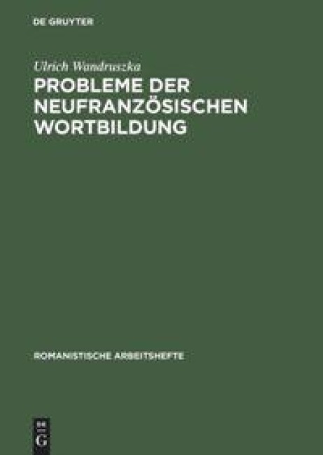 Probleme der neufranzösischen Wortbildung - Ulrich Wandruszka