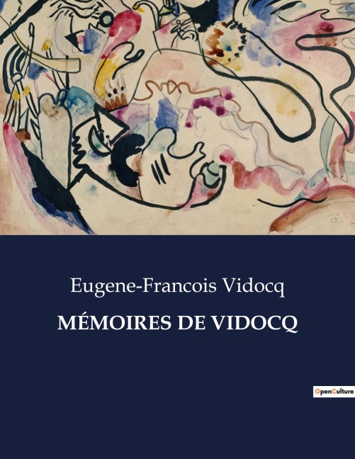 MÉMOIRES DE VIDOCQ - Eugene-Francois Vidocq