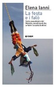 Cover-Bild zum Titel 'La festa e i falò. Guida paesologica del Messico ovvero quel che le feste raccontano di noi' von 'Elena Ianni'