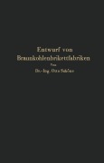Cover-Bild zum Titel 'Grundlagen für den Entwurf von Braunkohlenbrikettfabriken und Möglichkeiten zur Verbesserung ihrer Energieerzeugung, Wärmewirtschaft und Leistungsfähigkeit' von 'Na Schöne'