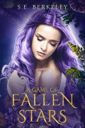 Cover-Bild zum Titel 'A Game of Fallen Stars' von 'S E Berkeley'