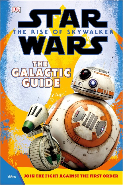 Star Wars The Rise of Skywalker The Galactic Guide - Matt Jones, DK