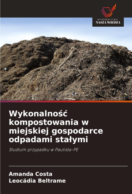 Wykonalno¿¿ kompostowania w miejskiej gospodarce odpadami sta¿ymi - Amanda Costa, Leocádia Beltrame