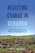 Resisting Change in Suburbia - James Zarsadiaz