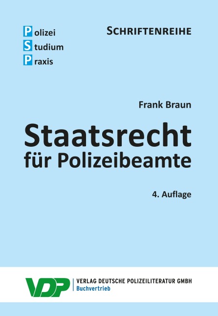 Staatsrecht für Polizeibeamte - Frank Braun