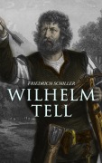 Cover-Bild zum Titel 'Wilhelm Tell' von 'Friedrich Schiller'