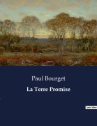 Cover-Bild zum Titel 'La Terre Promise' von 'Paul Bourget'